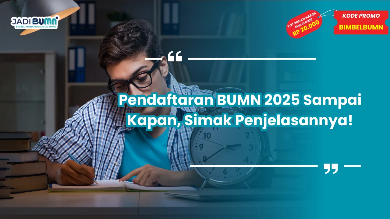 Pendaftaran BUMN 2025 Sampai Kapan
