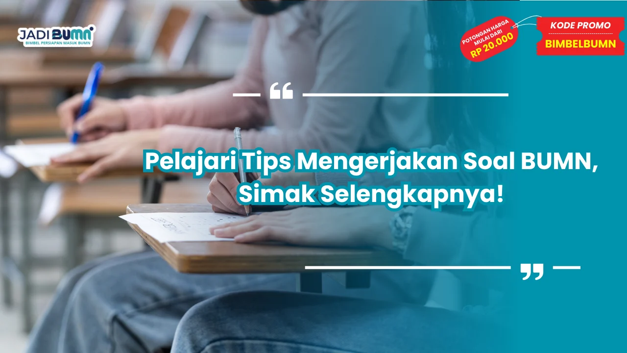 Tips Mengerjakan Soal BUMN