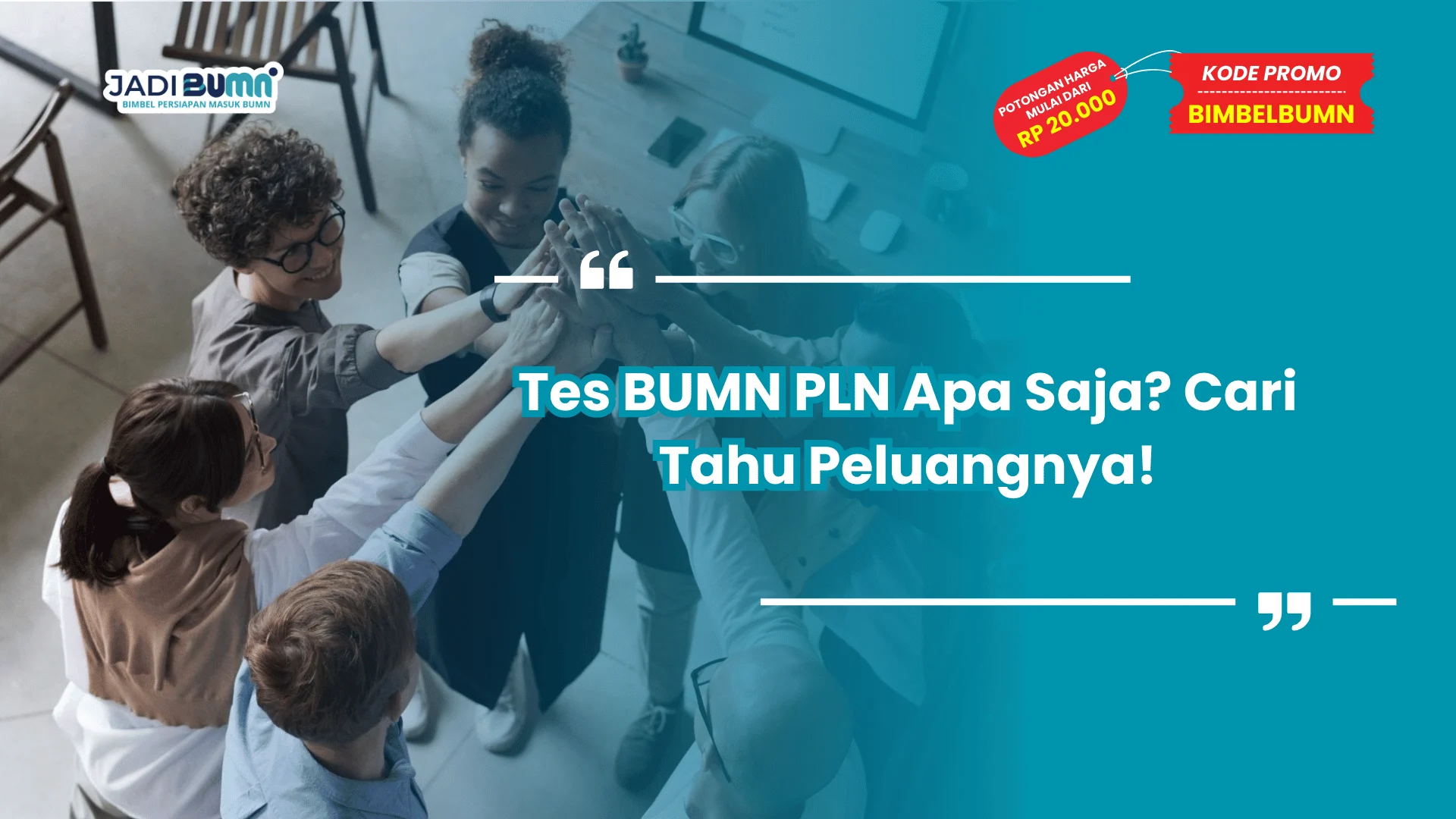 Tes BUMN PLN Apa Saja? Cari Tahu Peluangnya!
