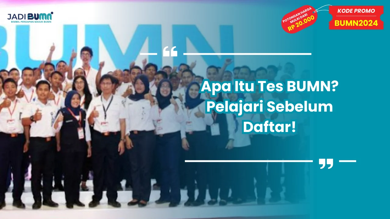 Apa Itu Tes BUMN