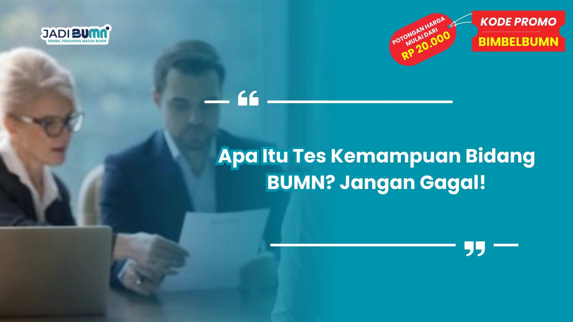 Apa Itu Tes Kemampuan Bidang BUMN? Jangan Gagal!