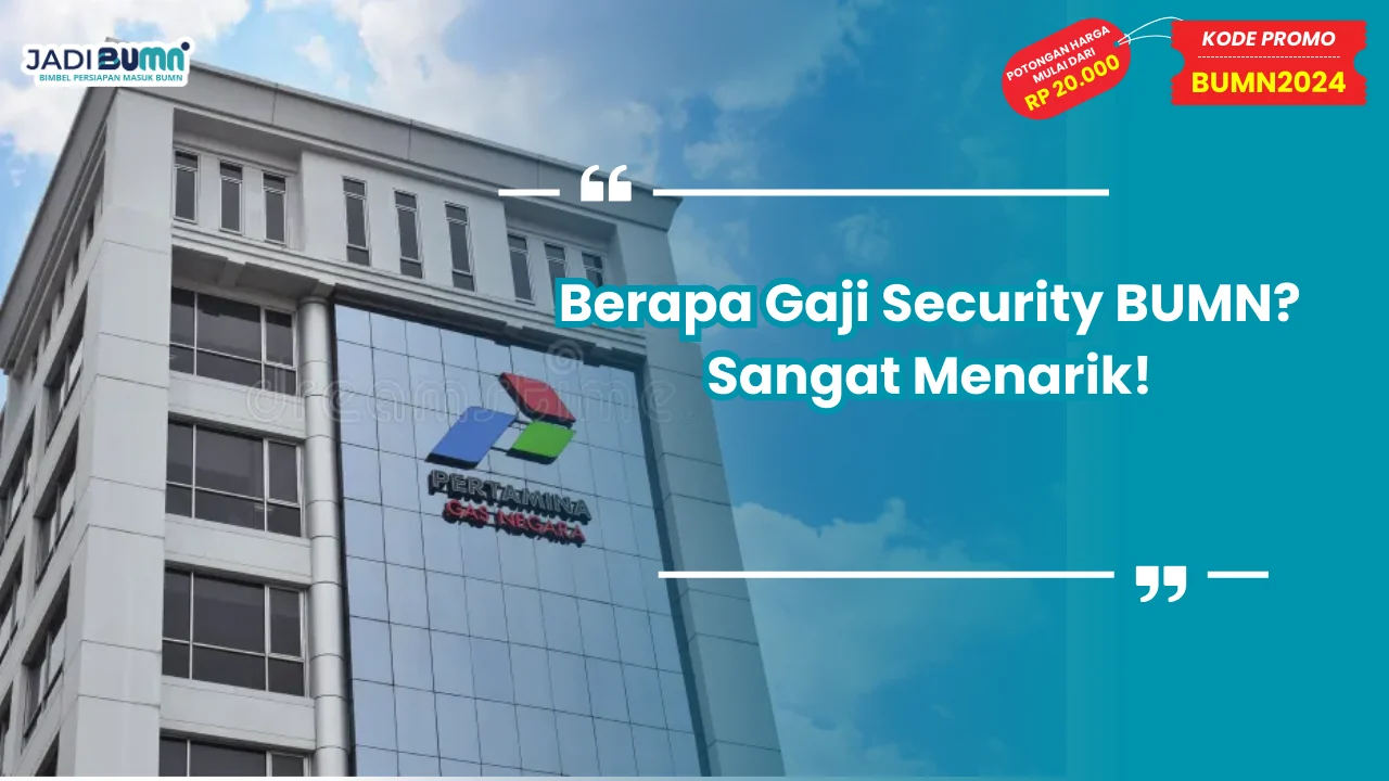 Berapa Gaji Security BUMN