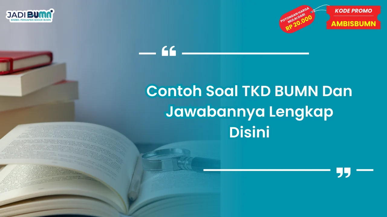 Contoh Soal TKD BUMN Dan Jawabannya