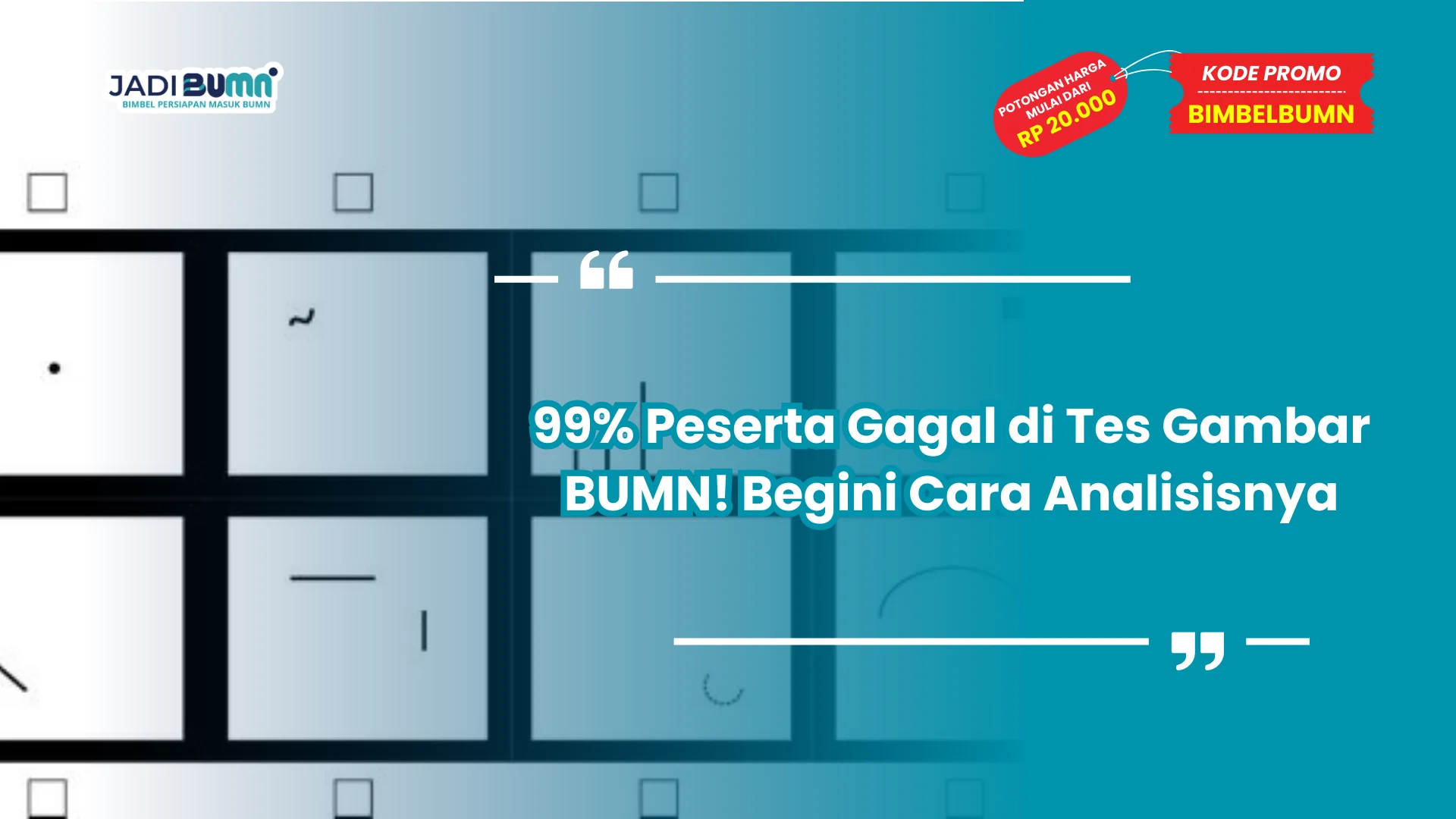99% Peserta Gagal di Tes Gambar BUMN! Begini Cara Analisisnya