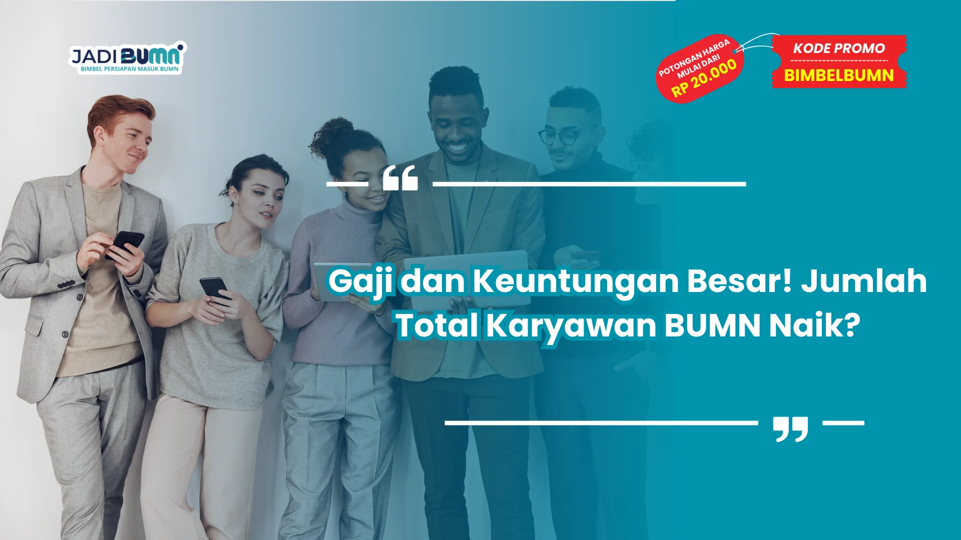 Gaji dan Keuntungan Besar! Jumlah Total Karyawan BUMN Naik?