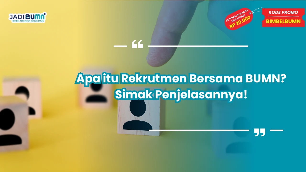 Apa itu Rekrutmen Bersama BUMN