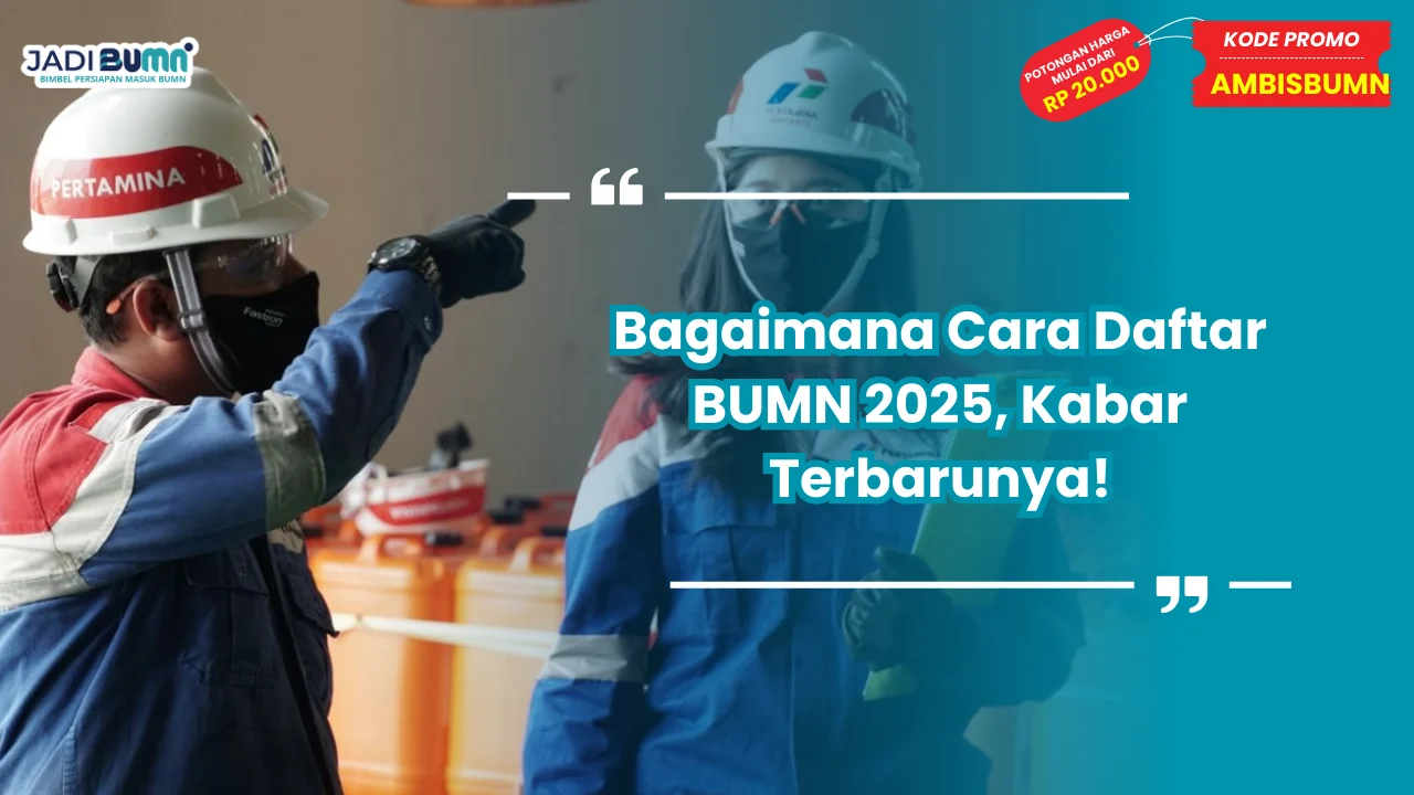 Bagaimana Cara Daftar BUMN 2025
