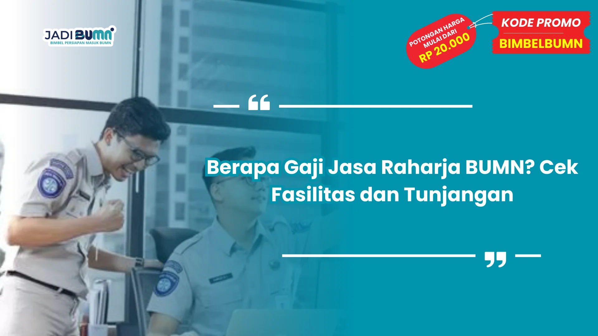 Berapa Gaji Jasa Raharja BUMN? Cek Fasilitas dan Tunjangan