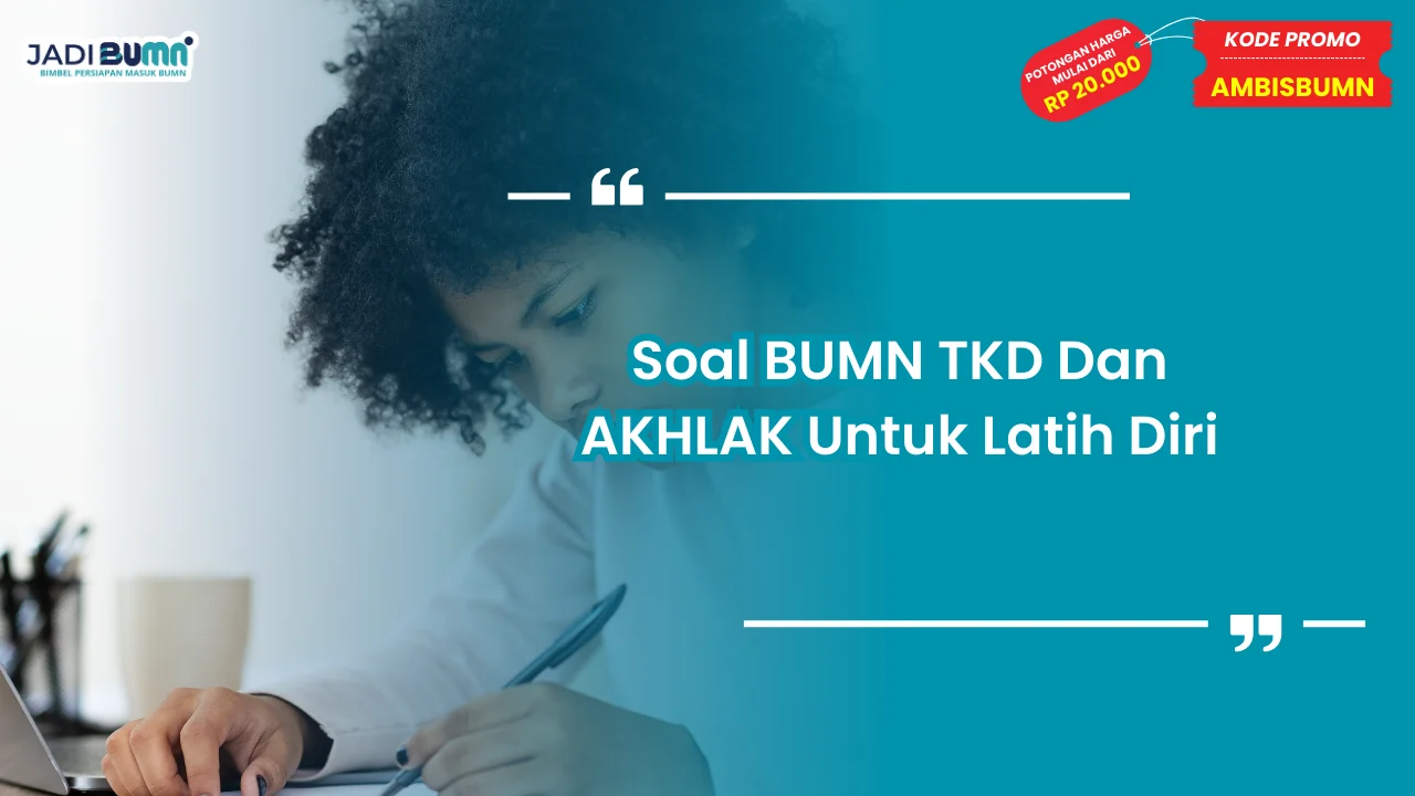 Soal BUMN TKD Dan AKHLAK