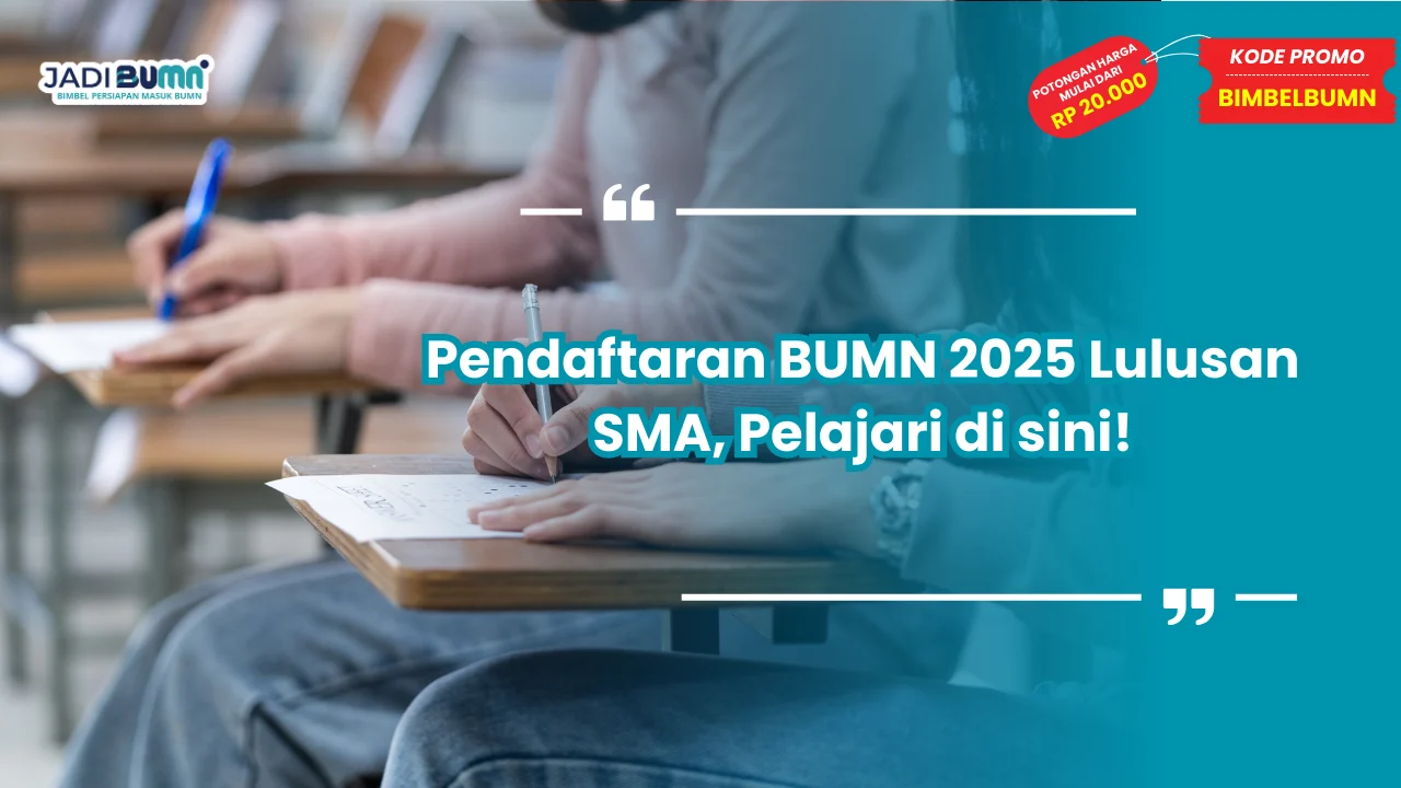 Pendaftaran BUMN 2025 Lulusan SMA