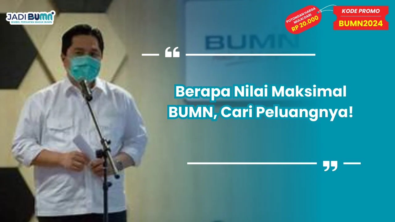 Berapa Nilai Maksimal BUMN