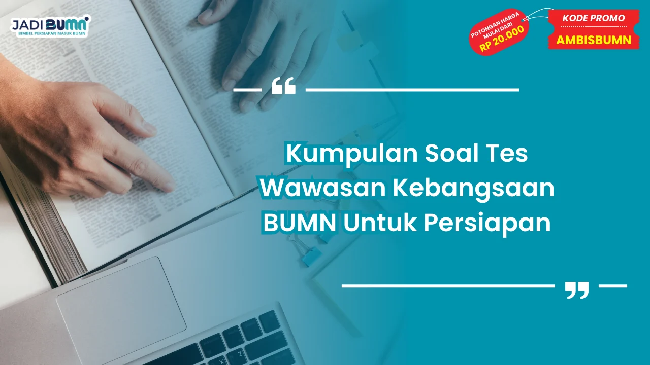 Kumpulan Soal Tes Wawasan Kebangsaan BUMN