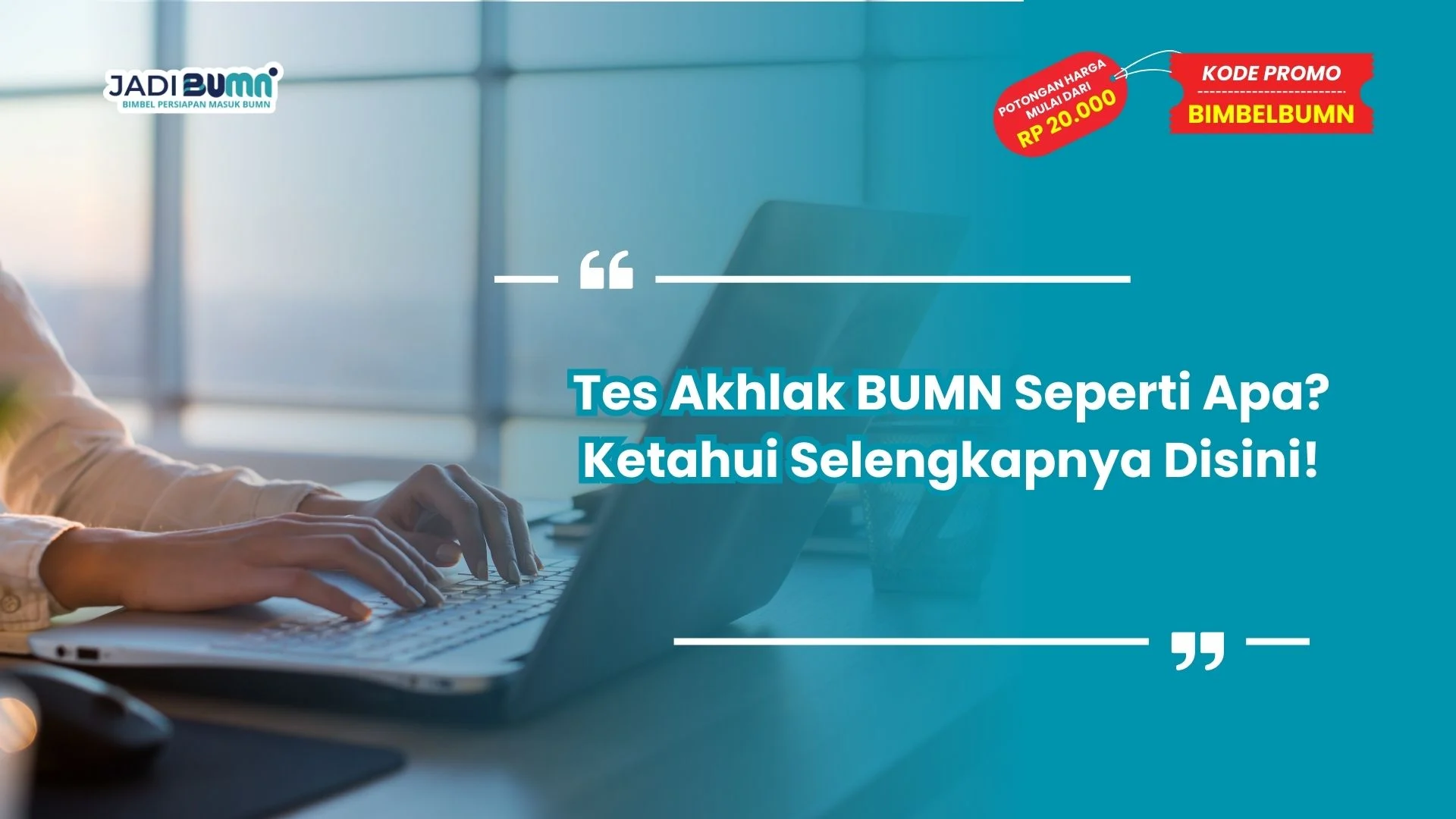 Tes Akhlak BUMN seperti apa