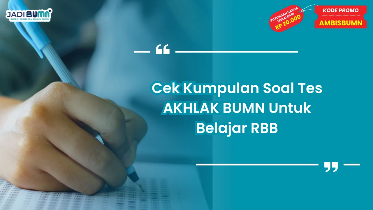 Kumpulan Soal Tes AKHLAK BUMN