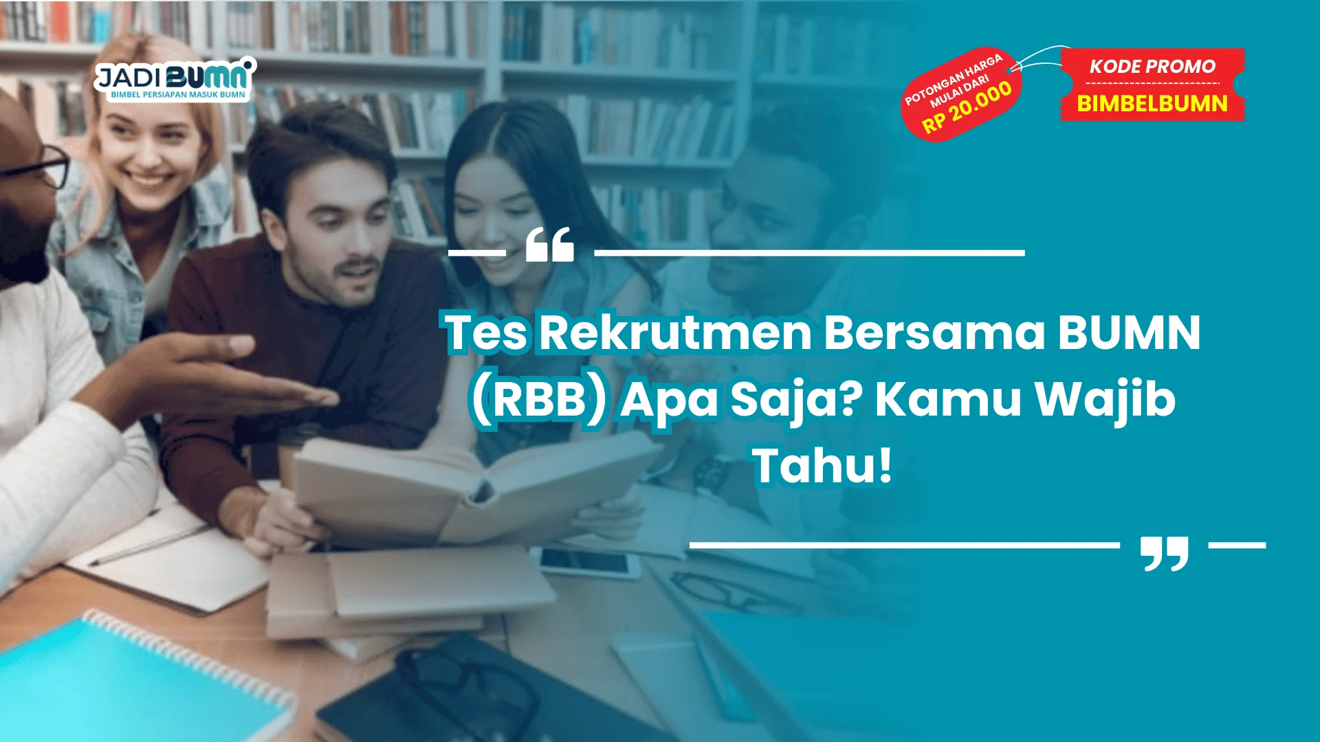 Tes Rekrutmen Bersama BUMN Apa Saja? Kamu Wajib Tahu!