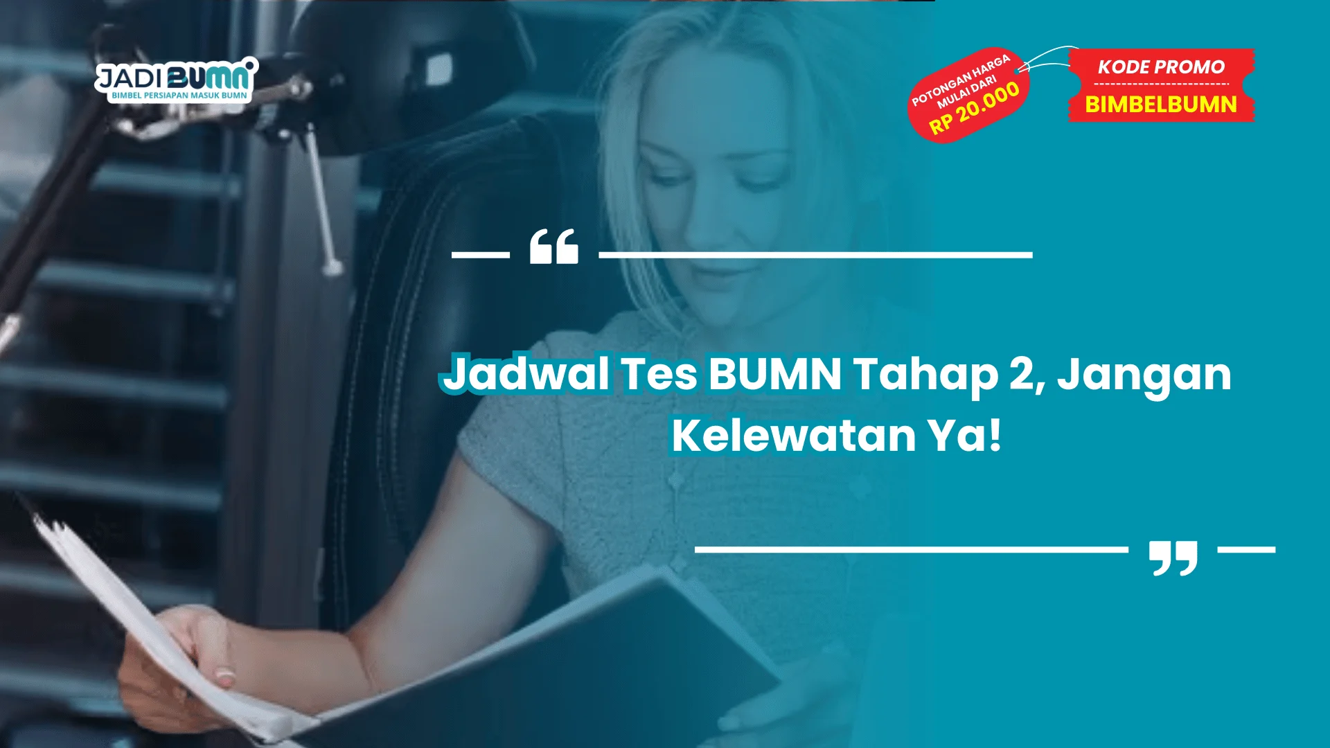 Jadwal Tes BUMN Tahap 2, Jangan Kelewatan Ya!
