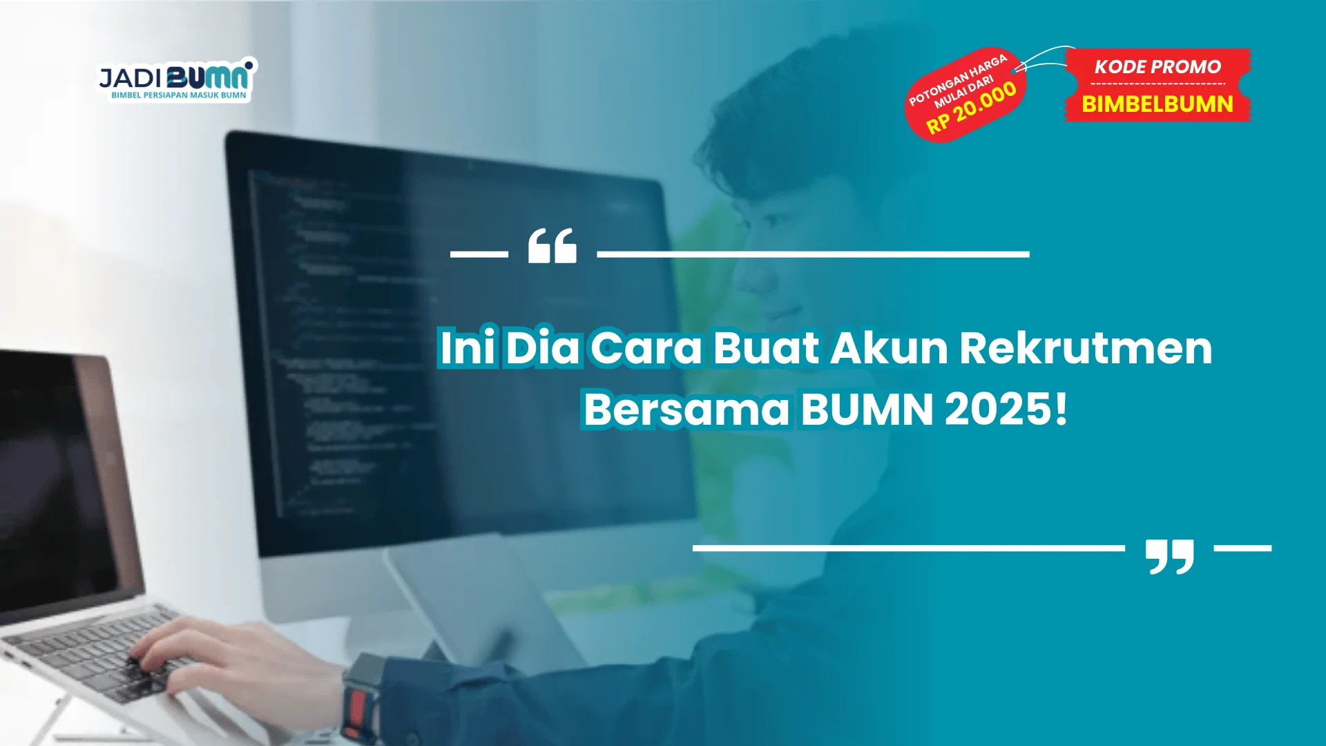 Ini Dia Cara Buat Akun Rekrutmen Bersama BUMN 2025!
