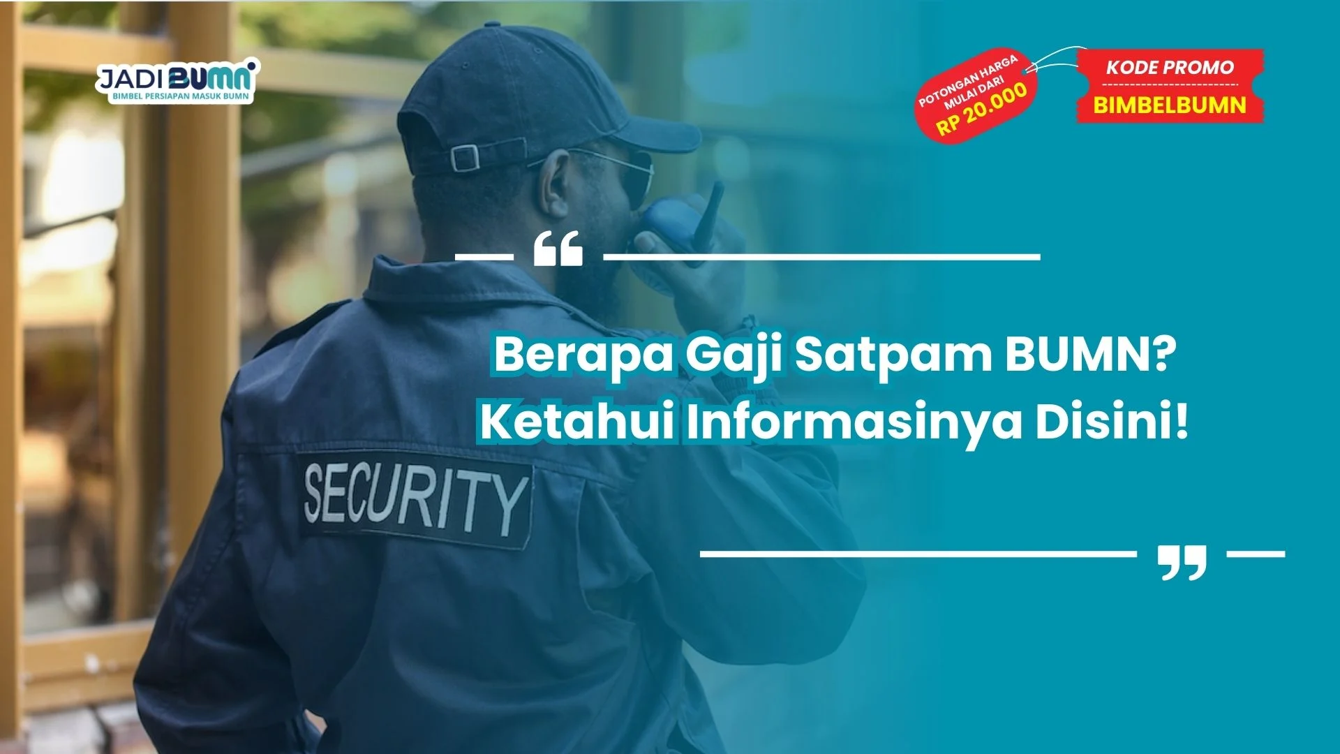 Berapa Gaji Satpam BUMN