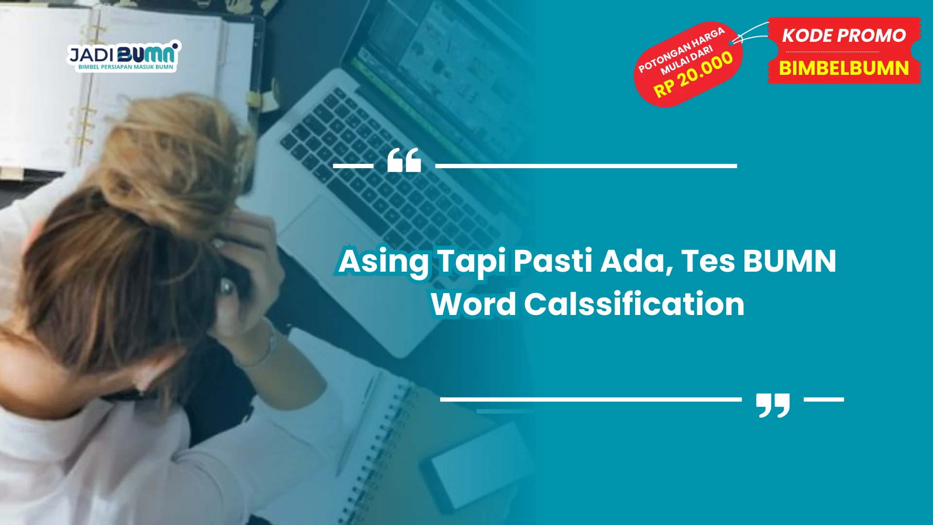 Asing Tapi Pasti Ada, Tes BUMN Word Calssification