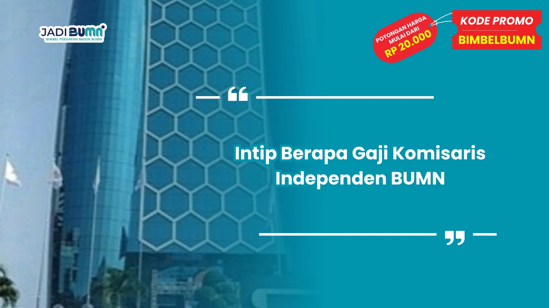 Intip Berapa Gaji Komisaris Independen BUMN