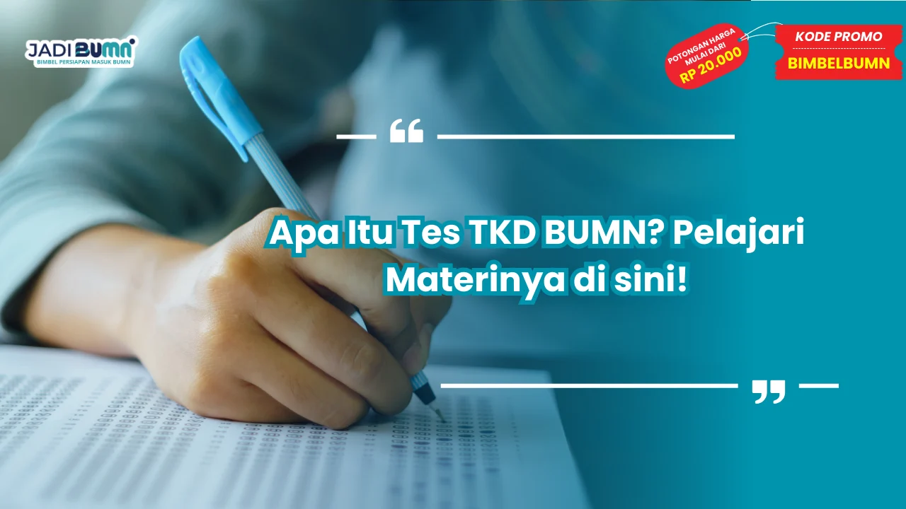 Apa Itu Tes TKD BUMN