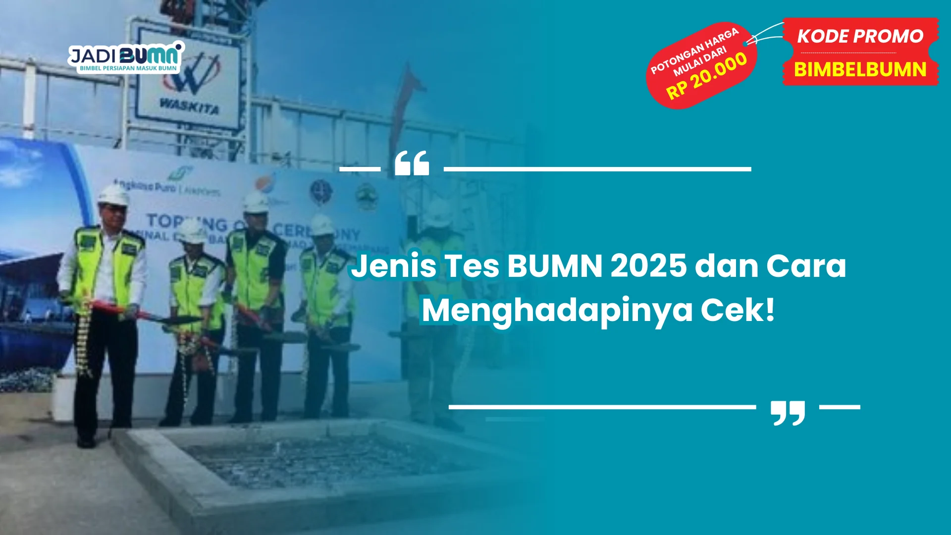 Jenis Tes BUMN 2025 dan Cara Menghadapinya Cek!