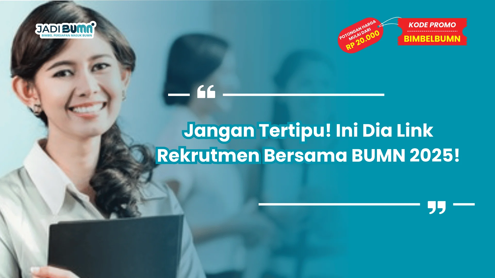 Jangan Tertipu! Ini Dia Link Rekrutmen Bersama BUMN 2025!