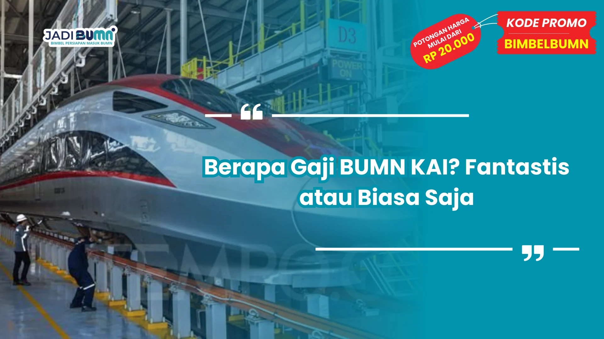 Berapa Gaji BUMN KAI? Fantastis atau Biasa Saja