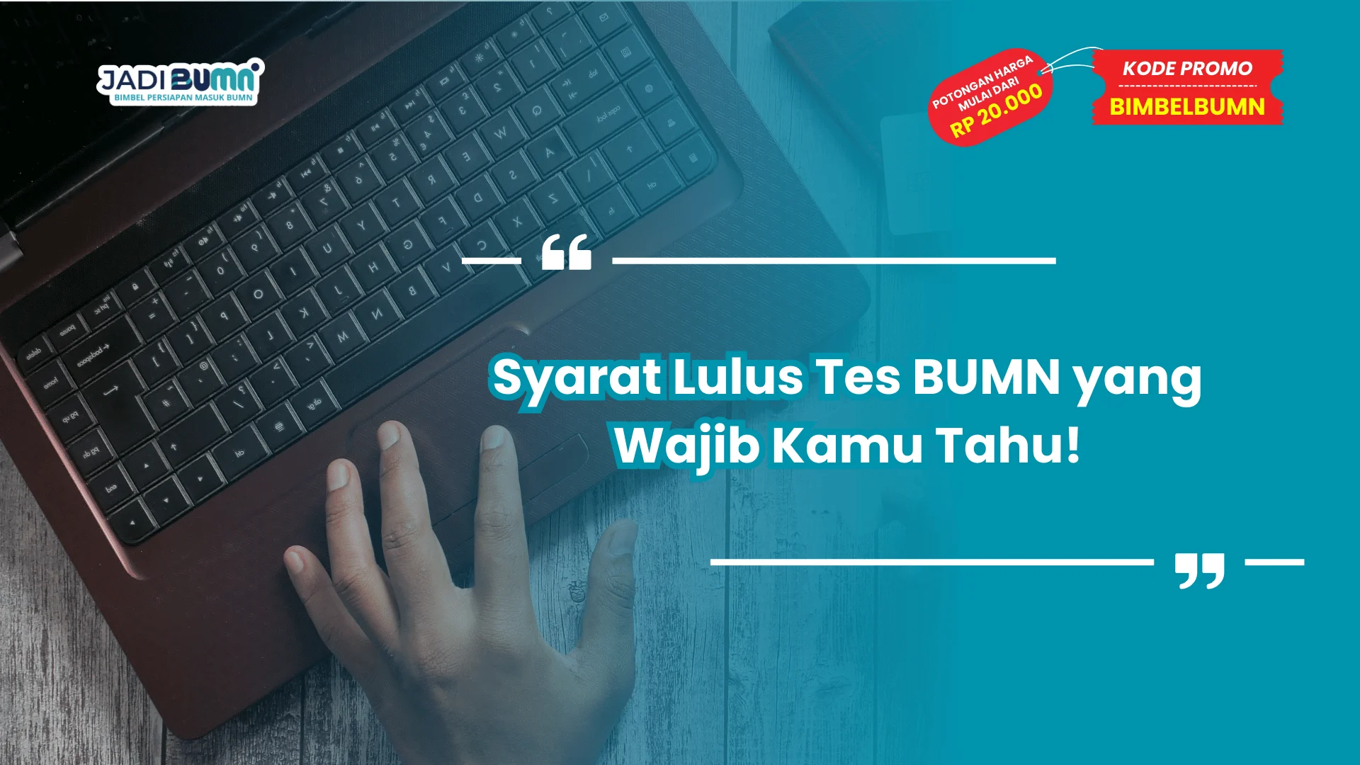 Syarat Lulus Tes BUMN yang Wajib Kamu Tahu!