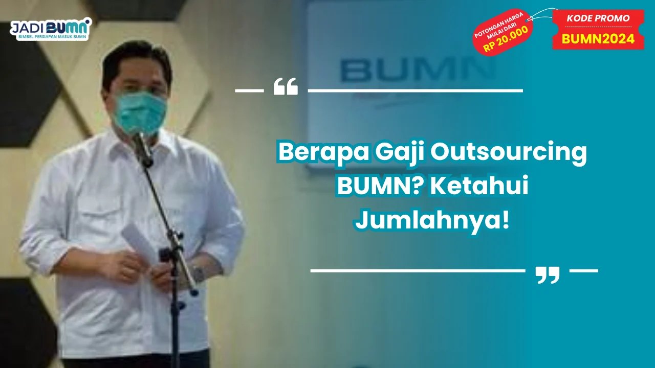 Berapa Gaji Outsourcing BUMN