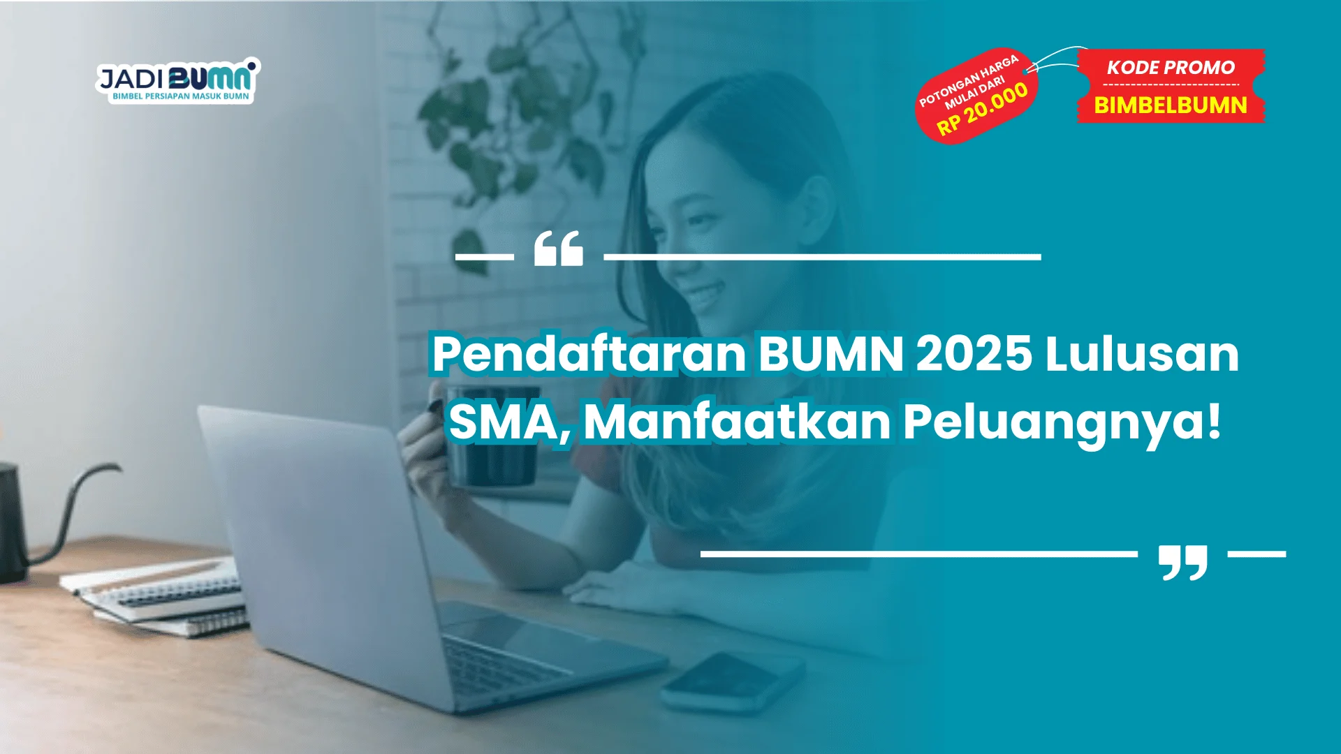 Pendaftaran BUMN 2025 Lulusan SMA, Manfaatkan Peluangnya!