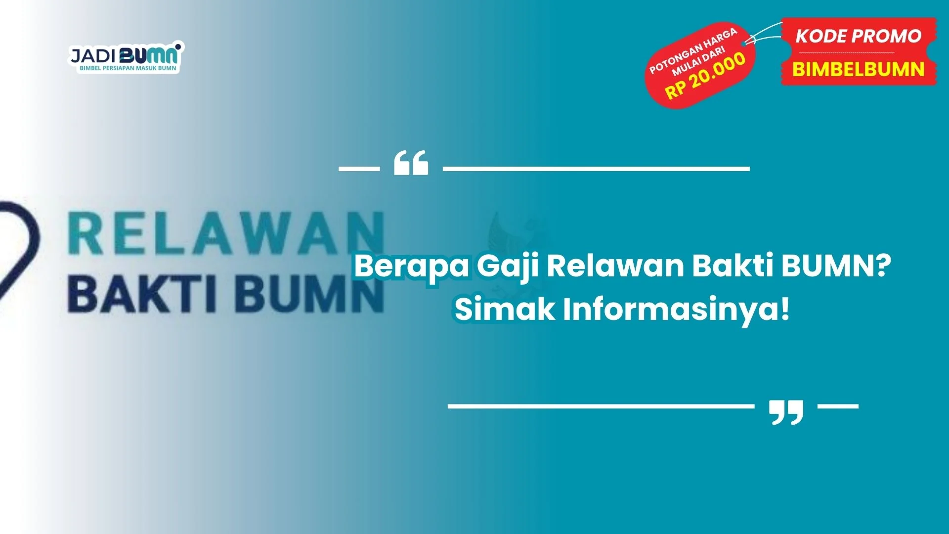 Berapa Gaji Relawan Bakti BUMN