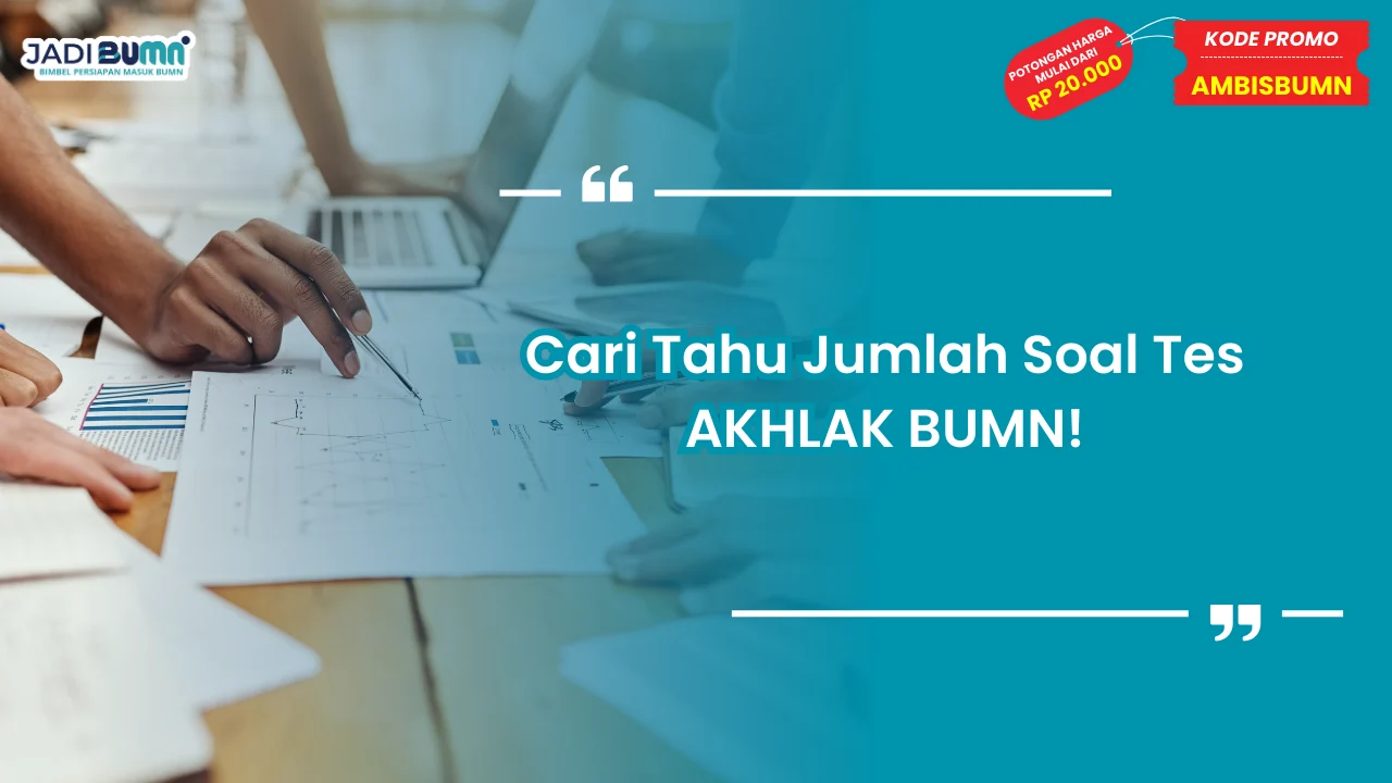 Jumlah Soal Tes AKHLAK BUMN
