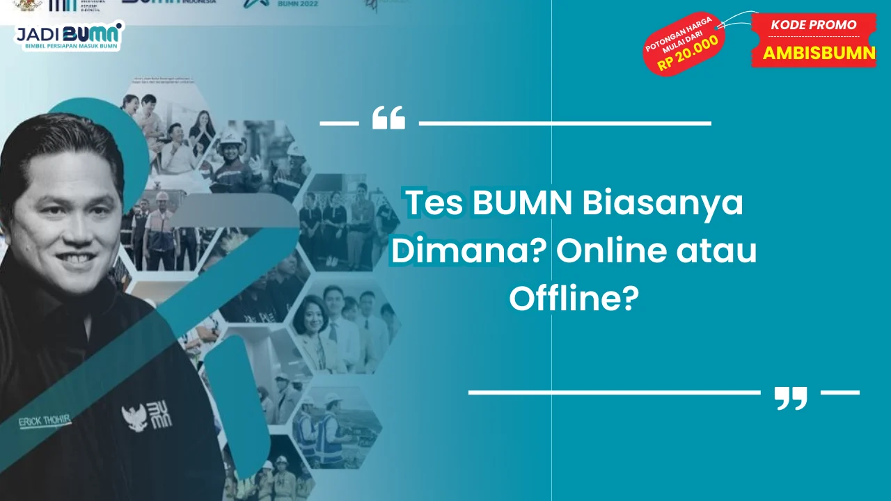 Tes BUMN Biasanya Dimana