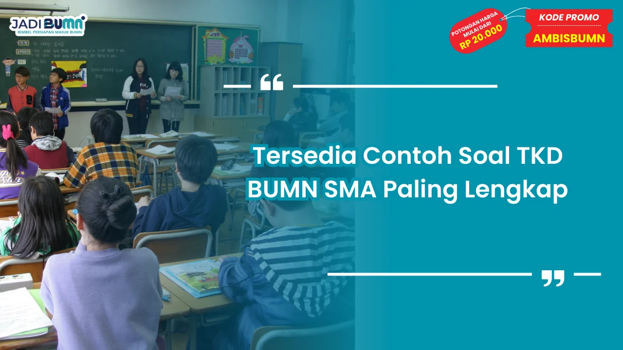 Contoh Soal TKD BUMN SMA