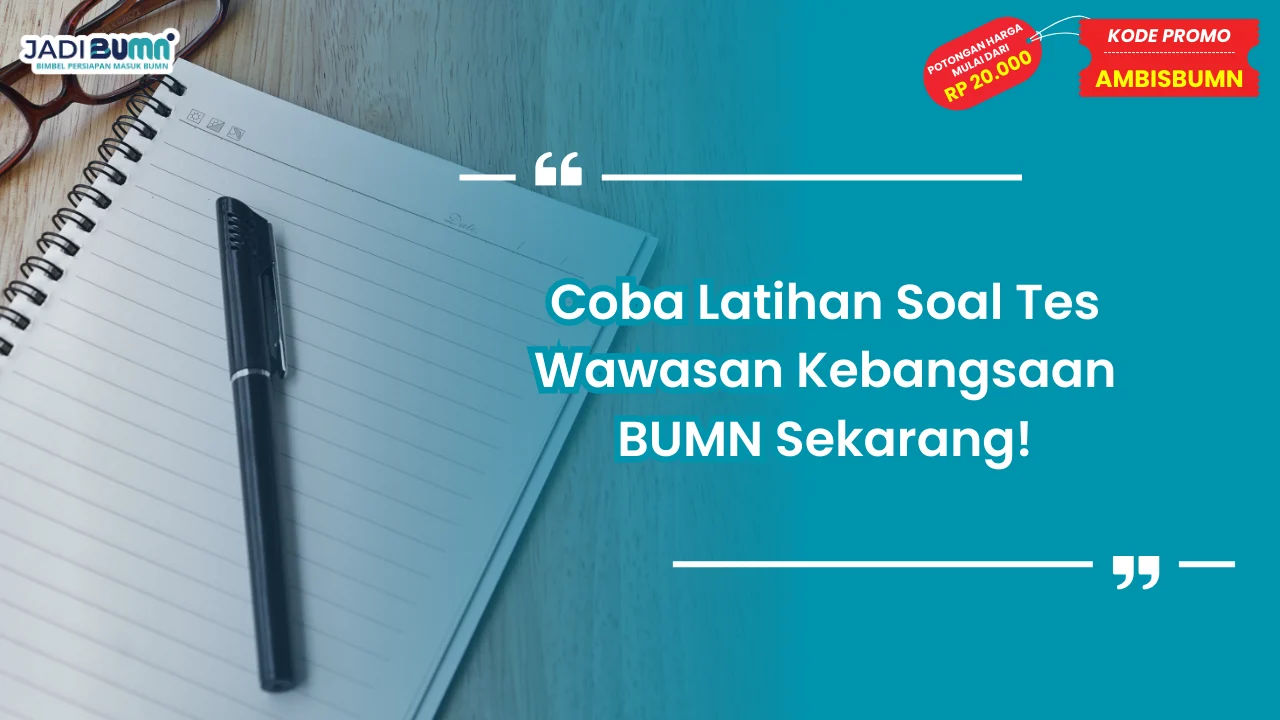Latihan Soal Tes Wawasan Kebangsaan BUMN