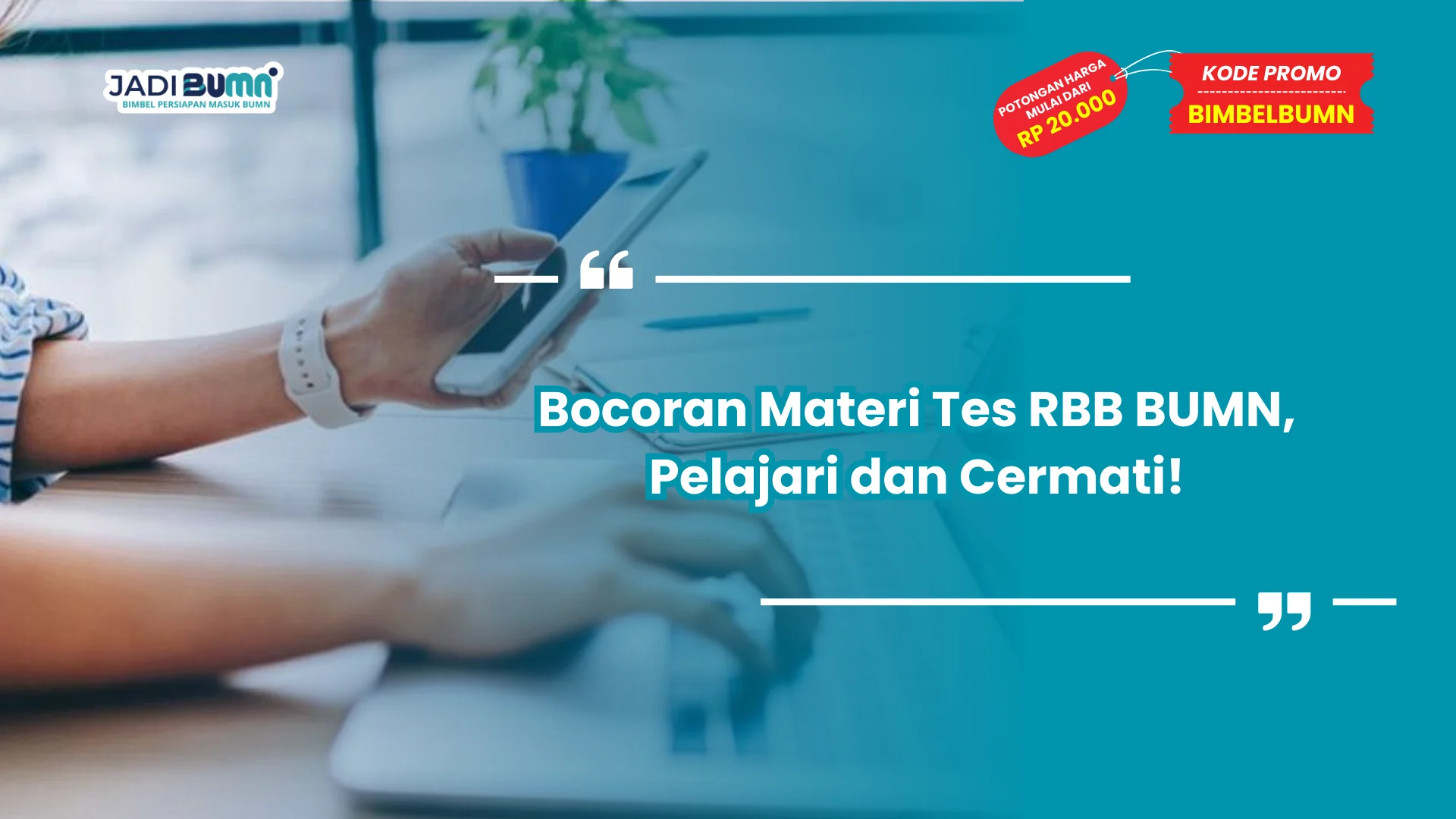 Bocoran Materi Tes RBB BUMN, Pelajari dan Cermati!