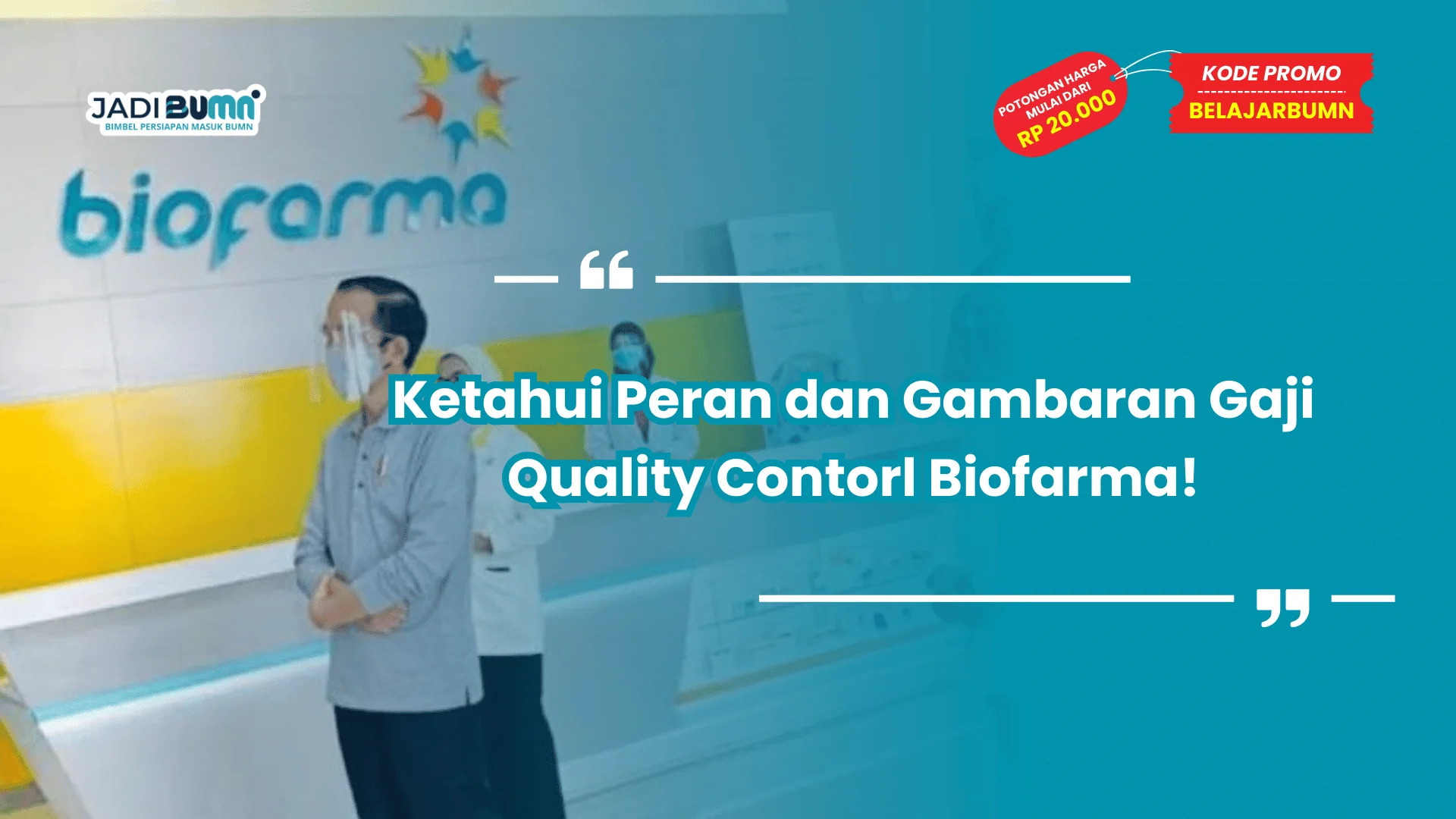 Ketahui Peran dan Gambaran Gaji Quality Contorl Biofarma!