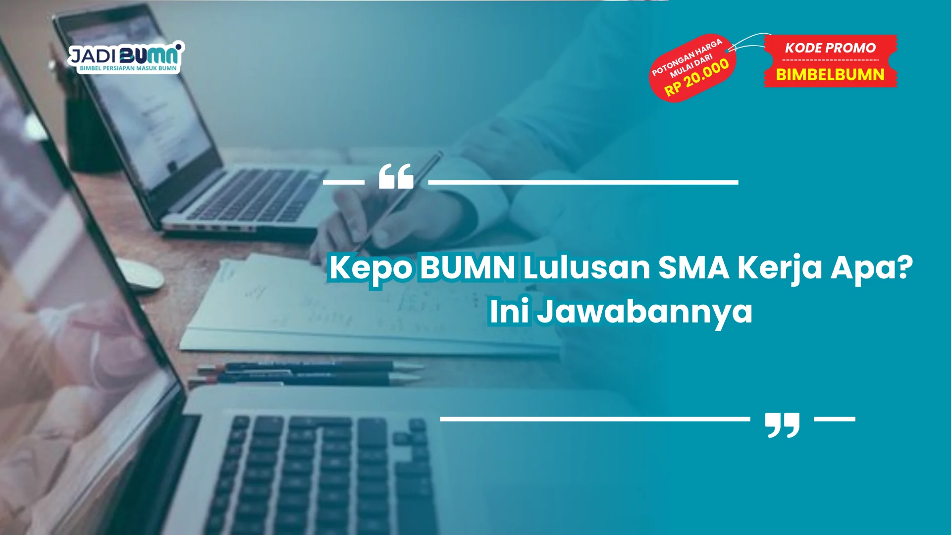 Kepo BUMN Lulusan SMA Kerja Apa? Ini Jawabannya