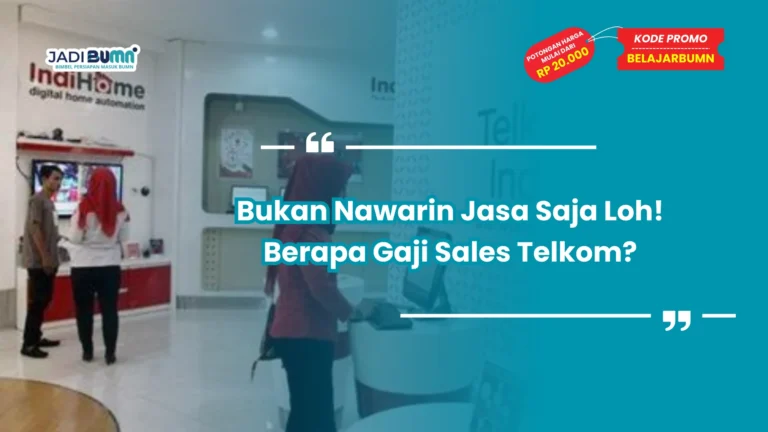 Bukan Nawarin Jasa Saja Loh! Berapa Gaji Sales Telkom?
