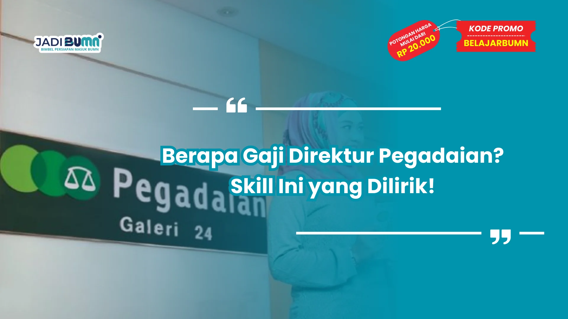 Berapa Gaji Direktur Pegadaian? Skill Ini yang Dilirik!