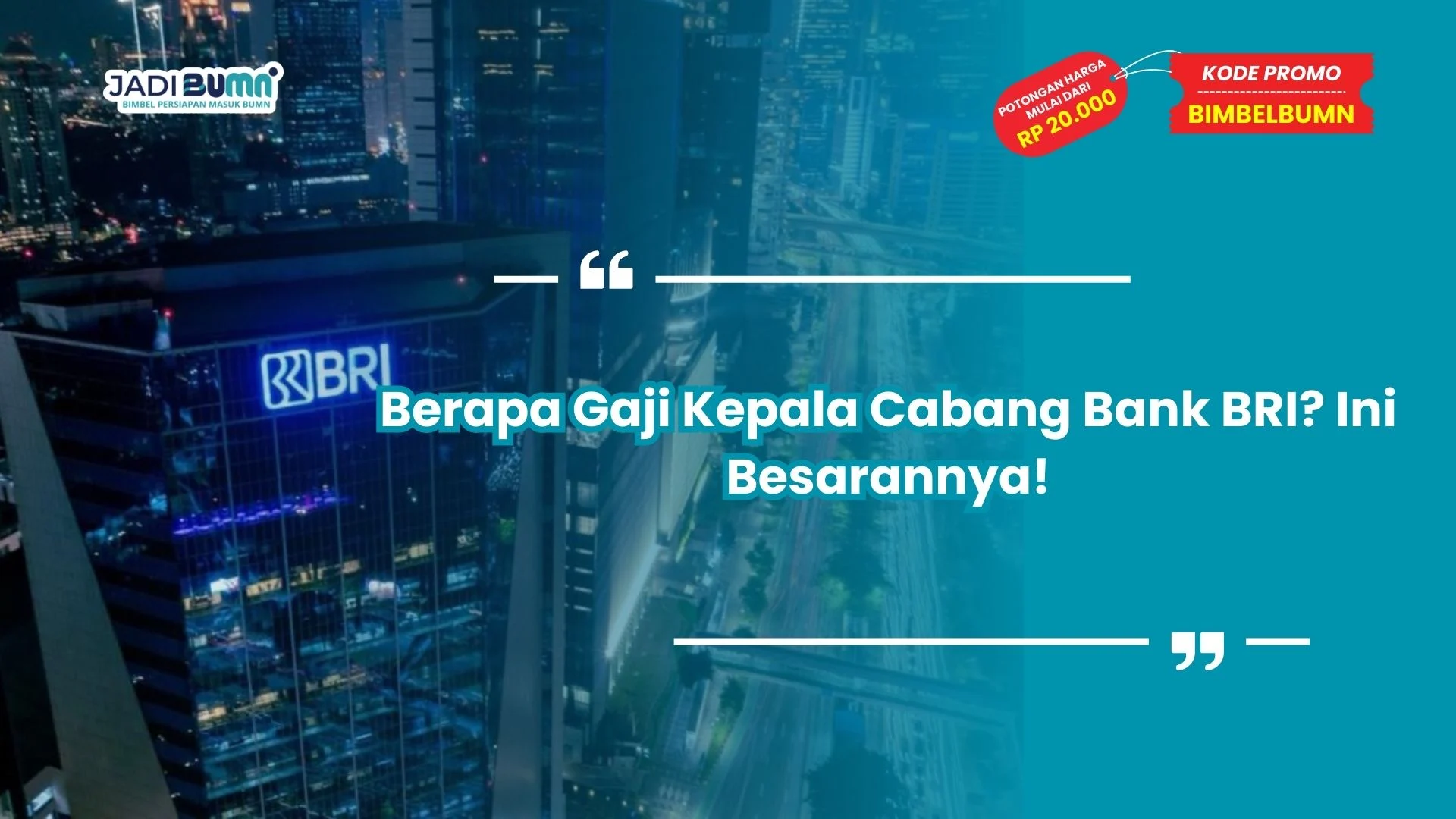 Berapa Gaji Kepala Cabang Bank BRI