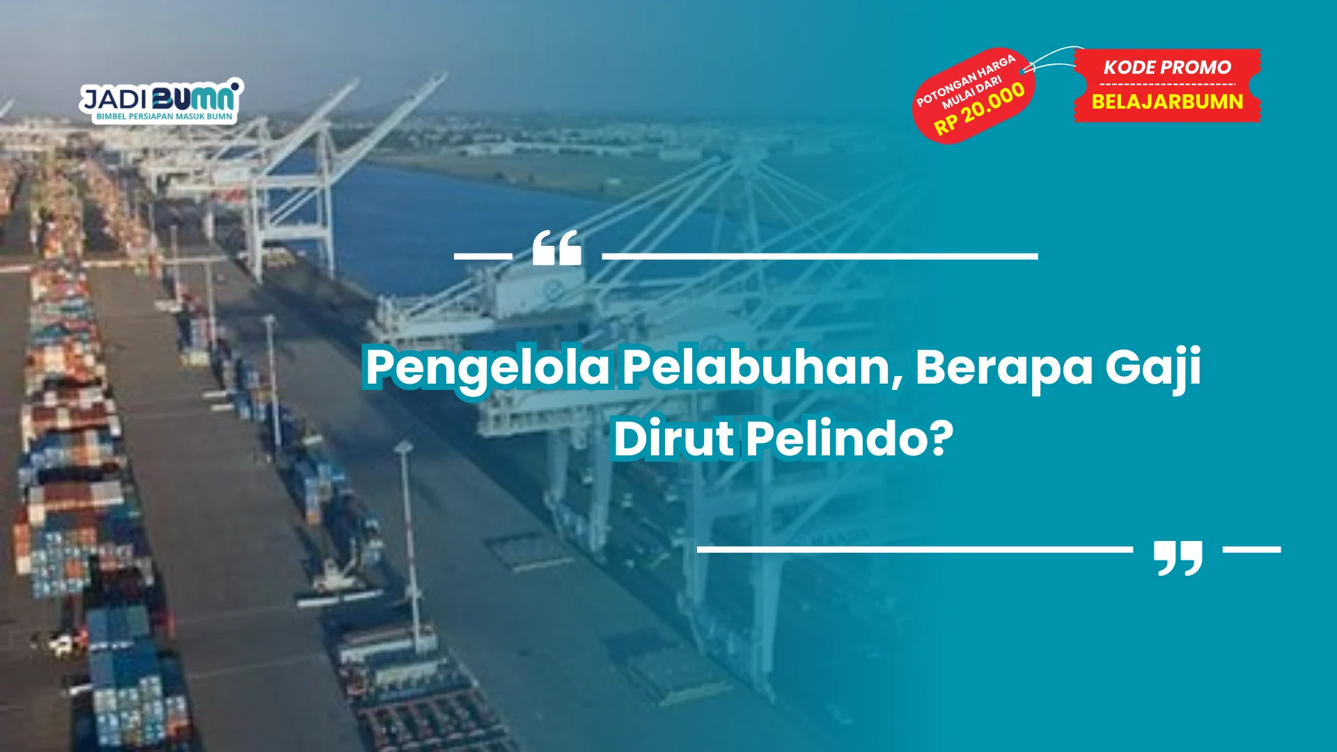 Pengelola Pelabuhan, Berapa Gaji Dirut Pelindo?
