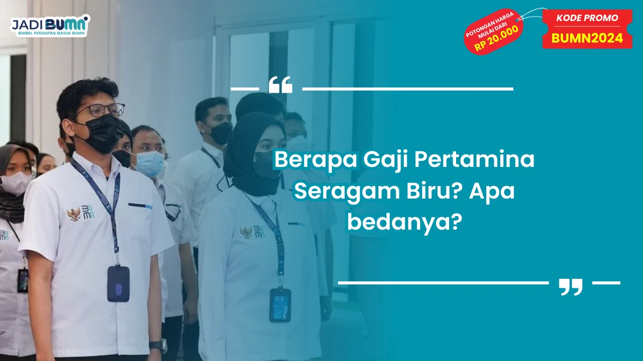 Berapa Gaji Pertamina Seragam Biru