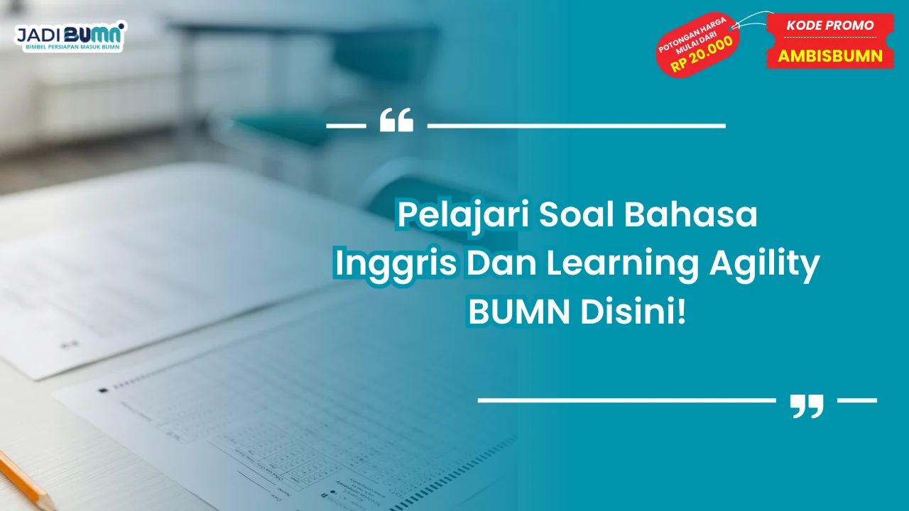 Soal Bahasa Inggris Dan Learning Agility BUMN