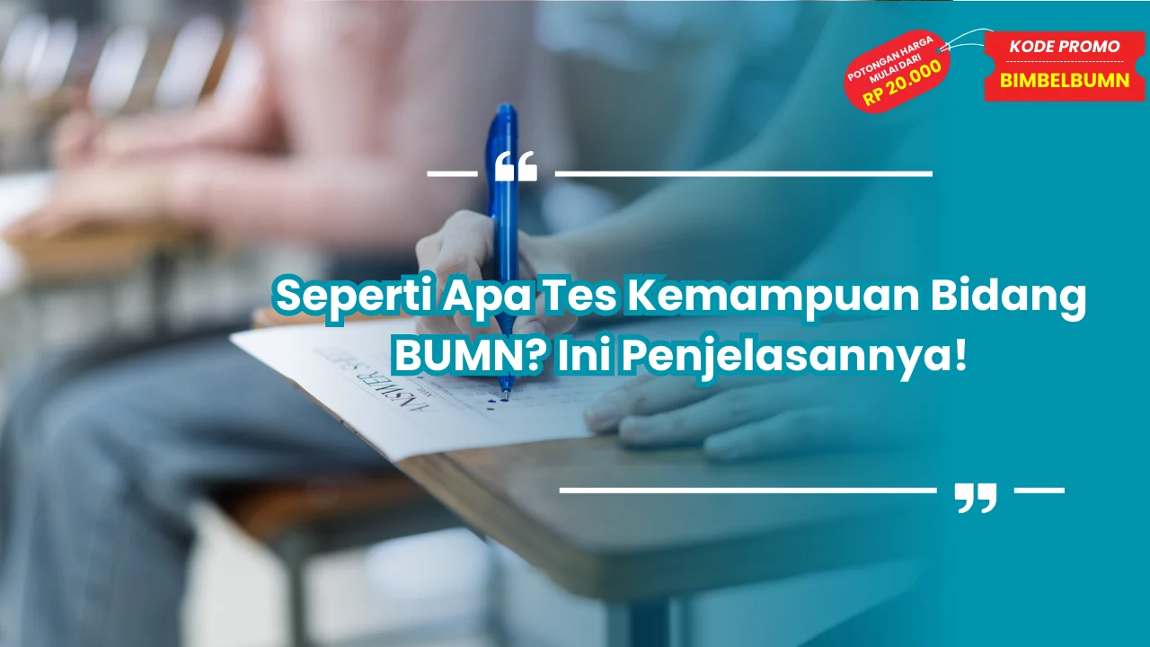 tes kemampuan bidang bumn seperti apa