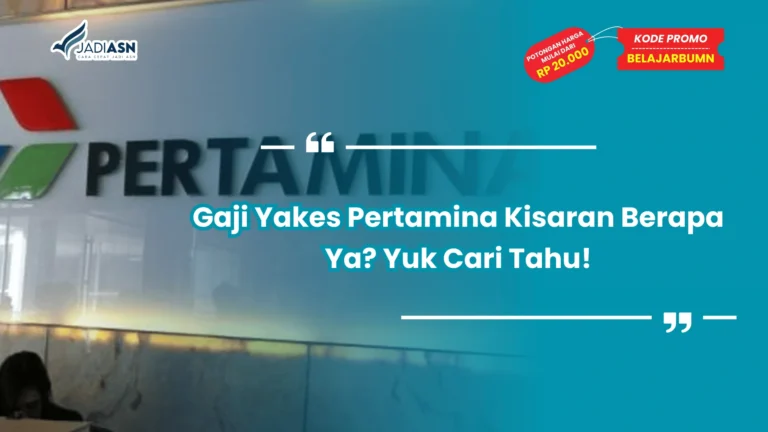 Gaji Yakes Pertamina Kisaran Berapa Ya? Yuk Cari Tahu!