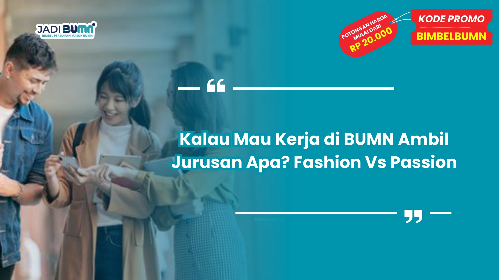 Kalau Mau Kerja di BUMN Ambil Jurusan Apa? Fashion Vs Passion