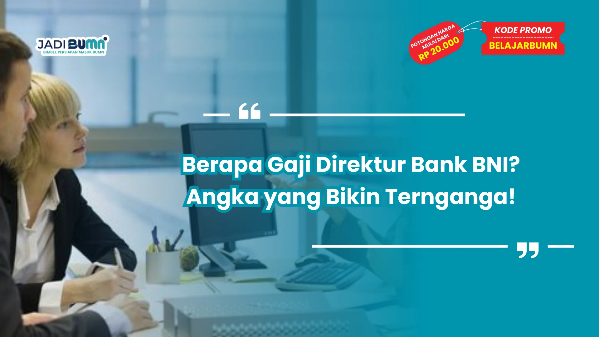 Berapa Gaji Direktur Bank BNI? Angka yang Bikin Ternganga!