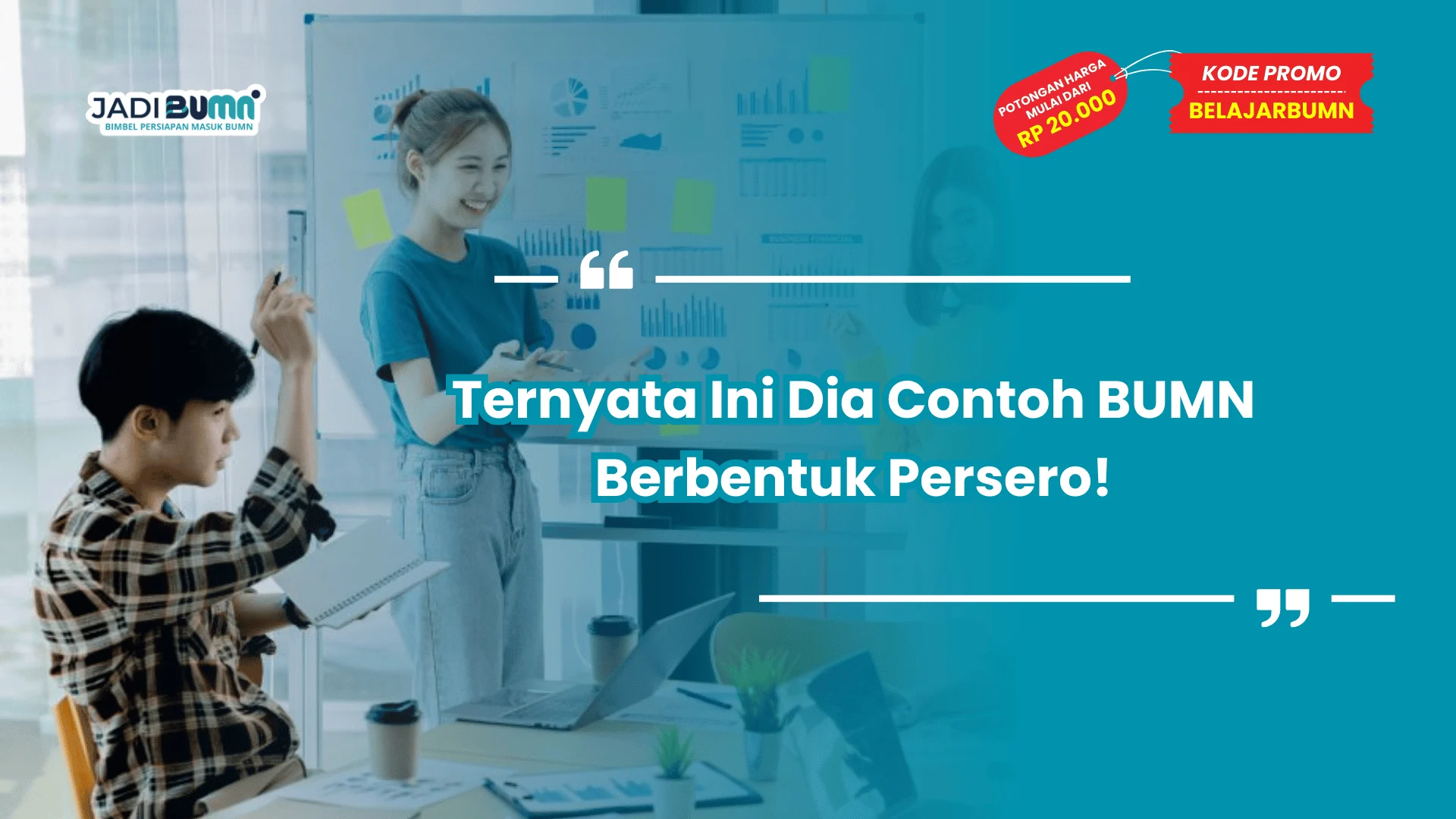 Ternyata Ini Dia Contoh BUMN Berbentuk Persero!